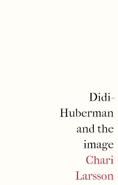 Book cover image for Didi-Huberman and the image ISBN: 9781526167101